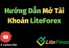 hướng dẫn mở tài khoản sàn liteforex